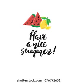 Have a nice summer. Colorful vector. Hand drawn letters
