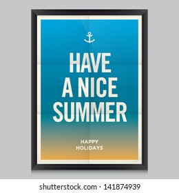 Have a nice summer poster. Beach summer background. Effects poster, frame, colors background and colors text are editable. Happy holidays card, happy vacation card. Enjoy your summer.