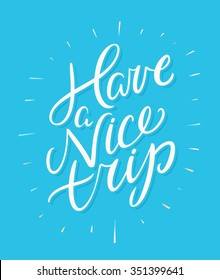 Have a nice trip.