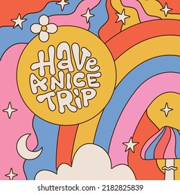 Have a nice trip - Cute funny 70s banner with lettering quote and acid rainbow background. Linear hand drawn Vector retro vintage cartoon illustration art. Funny hippie poster