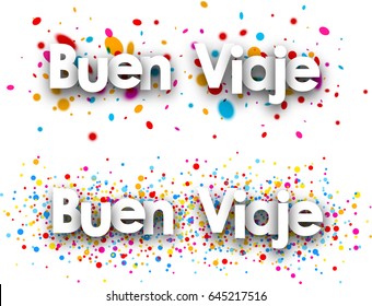 Have a nice trip paper banners with color drops, Spanish. Vector illustration.