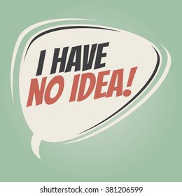 i have no idea retro speech balloon