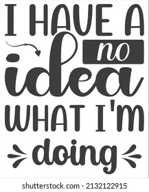 No tengo idea de lo que estoy haciendo, diseño, vector, letras.