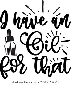 I have an Oil for that svg ,Essential oil design, Essential oil Svg design