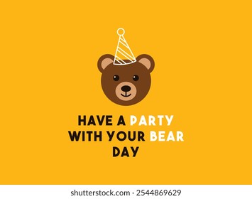 Have a Party with Your Bear Day. Eps 10.