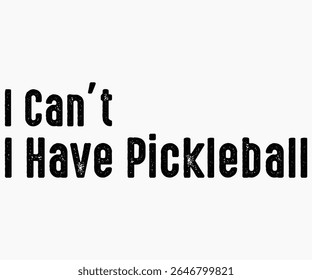 I Can’t I Have Pickleball Svg,Coach Svg,Water Bottles Svg,Basketball Gift Svg,Baseball Svg,Volleyball Svg,Season Gift Svg,Coach Gift from team Svg,Soccer Coach Svg,Cut File,Saying,T-shirt
