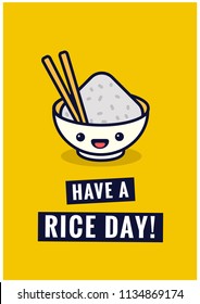 Have a Rice Day Pun Poster Design