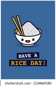 Have a Rice Day Pun Poster Design