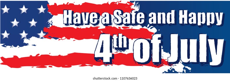 Have A Safe And Happy 4th Of July Banner