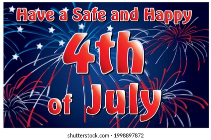Have a Safe and Happy 4th of July with american flag and fireworks