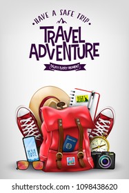 Have A Safe Trip Travel Adventure Poster with Realistic 3D Travelling Items Such as Backpack, Sneakers, Compass, Mobile Phone, Sunglasses, Hat, Camera and Notebook in Gradient Background. Vector