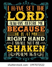 I have set the lord t-shirt design | Christian artwork with custom lettering T-Shirt Design and a Christian T-Shirt. Bible Verse. Hand Lettered Quote. Modern Calligraphy.