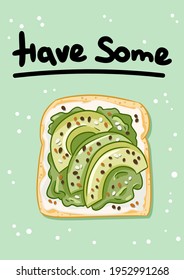 Have some healthy sandwich postcard. Toast bread sandwich with avocado and spread healthy poster. Breakfast or lunch vegan food. Stock vegetarian food print illustration