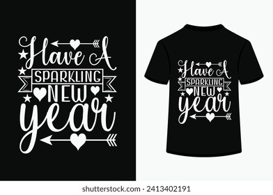 Have A Sparkling New Year T-shirt Design