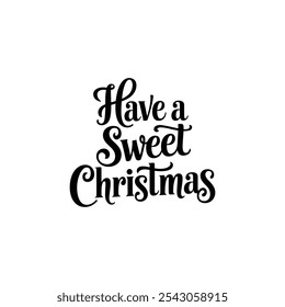 Have a sweet Christmas typography design 