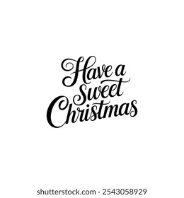 Have a sweet Christmas typography design 