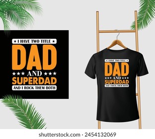 I have two little dad T-Shirt Design