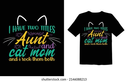 i have two titles aunt and cat mom and i rock them both