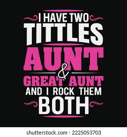 I Have Two Titles Aunt And Great Aunt