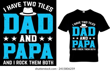  Ich habe zwei Titel Papa und Papa und ich rocken beide - T-Shirt-Design-Vorlage