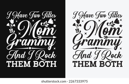 I have two titles mom grammy and I rock them both - mother's day svg t-shirt design.  Hand Drawn Lettering Phrases, With a girl and flying pink paper hearts. Symbol of love on white background.  svg