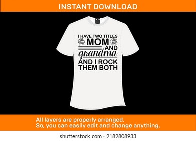 I Have Two Titles Mom And Grandma And I Rock Them Both super soft T-Shirt