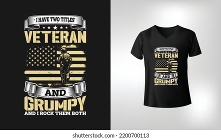 I have two titles veteran and grumpy