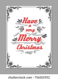 Have a very Merry Christmas typography greeting poster with decoration elements. Can be used as a print, poster, and invitations. Element for design
