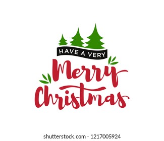 Have a Very Merry Christmas vector text Calligraphic Lettering design card template