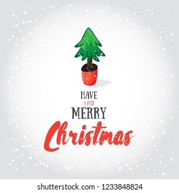 Have a very merry Christmas! Vector illustrated greeting card template, post card design, invitation, envelopment, poster background with cartoon christmas tree and decorative winter lettering