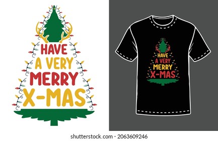 Have A Very Merry X-mas Christmas T-shirt Design