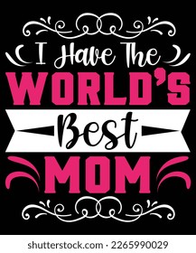 I HAVE THE WORLDS BEST MOM T Shirt Design

See large preview
Delete
