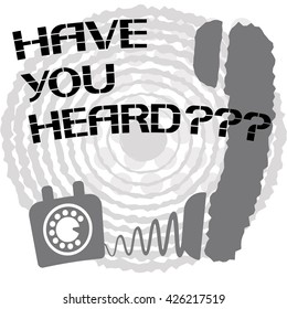 Have you Heard.
Transfer various news via telephone over long distances.