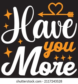 have you more t shirt design, vector file.