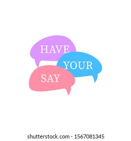 Have Your Say On Speech Bubble