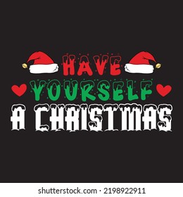 have yourself a Christmas t shirt design free vector svg design template 