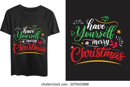 Have Yourself A Merry Christmas, Christmas Typography Quotes, Christmas 2021, Christmas typography t-shirt design template. Good for t-shirt, mug, gift, and other printing.