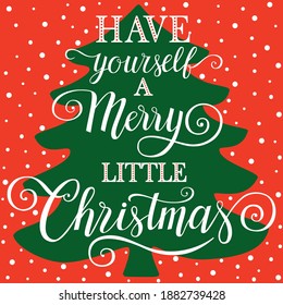 Have yourself a Merry little Christmas, holiday vintage vector lettering, silhouette of Christmas tree, vintage Christmas and new year illustration. Vector poster for holiday design.