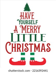Have Yourself A Merry Little Christmas, Merry Christmas shirts Print Template, Xmas Ugly Snow Santa Clouse New Year Holiday Candy Santa Hat vector illustration for Christmas hand lettered