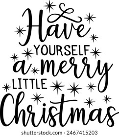 Have Yourself A Merry Little Christmas Happy Holidays Typography Design