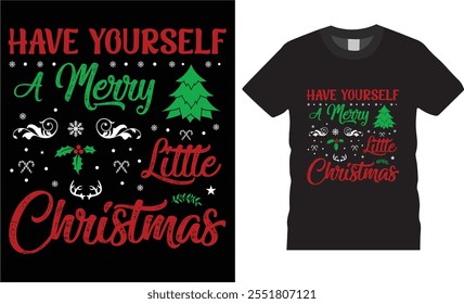 Have yourself a merry little christmas,Christmas t-shirt design.
Christmas t-shirt design ready for print  benner,poster,pod any print,item
 fashion Santa Claus cards Christmas Tree Vector.