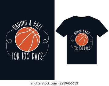 Having a ball for 100 days illustrations for print-ready T-Shirts design