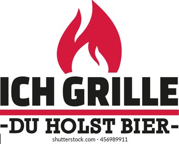 I'm having a bbq. You get the beer - german