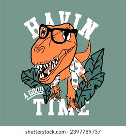 having time slogan Vector illustration of cartoon dinosaurs with sunglasses and typography. For children's t-shirts.