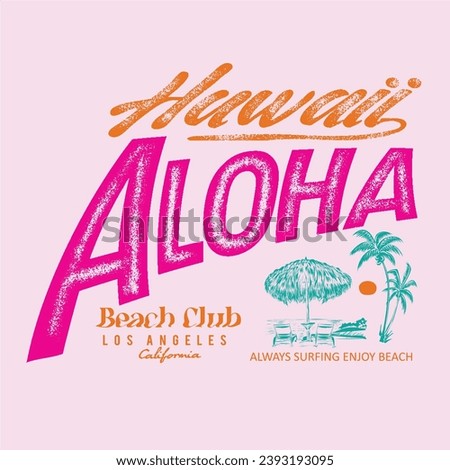 Hawaii College text print Aloha Beach Club Los Angeles California, Women's, Girls Summer Graphic Tee, summer slogan with beach illustration, Hawaii, Aloha surf typograph. Summer good vibes palm tree 