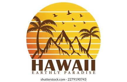 Hawaii Earthly paradise T-shirt design vector Illustration summer concept slogan t shirt. Vector illustration design for fashion graphics, t shirt prints etc.Beach shirt , surfing, time for surfing,