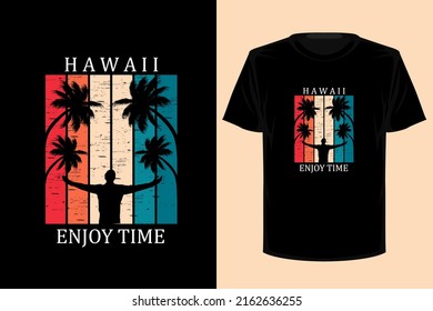 Hawaii enjoy time retro vintage t shirt design