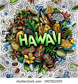 Hawaii hand drawn cartoon doodle illustration. Funny Hawaiian design. Creative art vector background. Handwritten text with elements and objects. Colorful composition