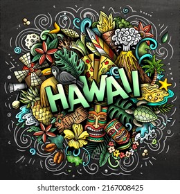 Hawaii hand drawn cartoon doodle illustration. Funny Hawaiian design. Creative art vector background. Handwritten text with elements and objects. Chalkboard composition