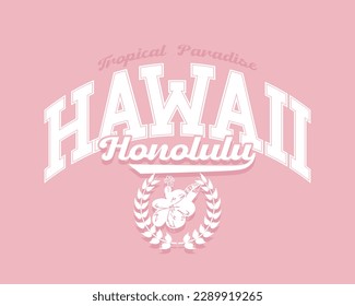 Hawaii Honolulu vintage typography. Vector illustration design for fashion graphics, t shirts, prints.